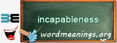 WordMeaning blackboard for incapableness